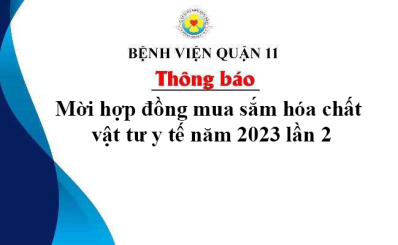 Thông báo mời hợp đồng mua sắm hóa chất vật tư y tế năm 2023 lần 2